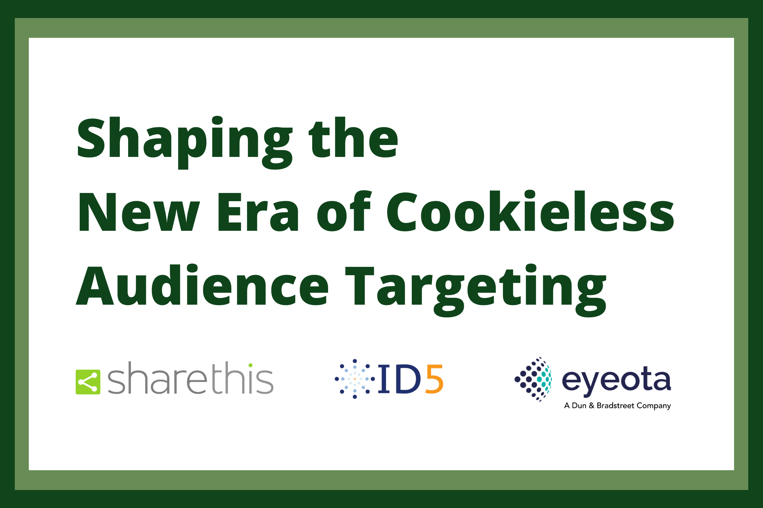 ShareThis, Eyeota, and ID5 Drive the Shift to Cookieless Audience Targeting